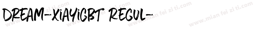 Dream-XiaYiGBT Regul字体转换